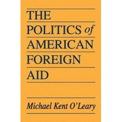 The Politics of American Foreign Aid