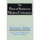 The Place of Science in Modern Civilization