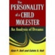 The Personality of a Child Molester: An Analysis of Dreams