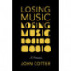 Losing Music: A Memoir of Art, Pain, and Transformation