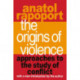 The Origins of Violence: Approaches to the Study of Conflict