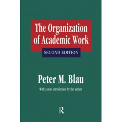 The Organization of Academic Work