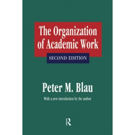 The Organization of Academic Work