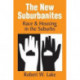 The New Suburbanites: Race and Housing in the Suburbs