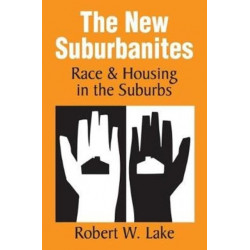 The New Suburbanites: Race and Housing in the Suburbs