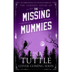 The Missing Mummies: Jesperson & Lane Book 3