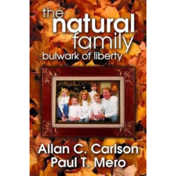 The Natural Family: Bulwark of Liberty