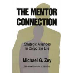 The Mentor Connection: Strategic Alliances within Corporate Life