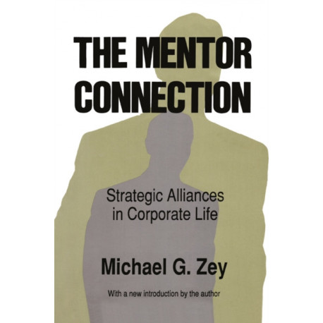 The Mentor Connection: Strategic Alliances within Corporate Life