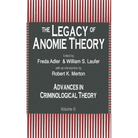 The Legacy of Anomie Theory
