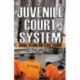 The Juvenile Court System: Social Action and Legal Change