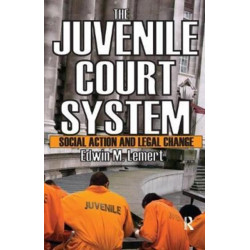The Juvenile Court System: Social Action and Legal Change