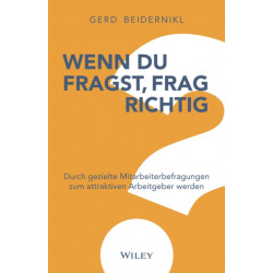 Wenn du fragst, frag richtig: Durch gezielte Mitarbeiterbefragungen zum attraktiven Arbeitgeber werden
