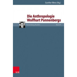 Was ist der Mensch?: Zu Wolfhart Pannenbergs Anthropologie