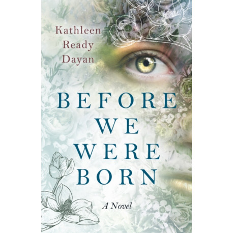 Before We Were Born: A Novel