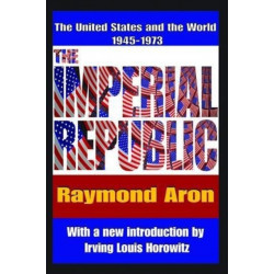 The Imperial Republic: The United States and the World 1945-1973