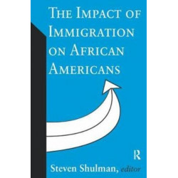 The Impact of Immigration on African Americans