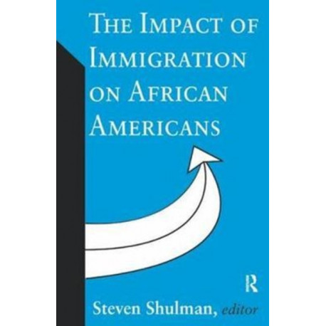 The Impact of Immigration on African Americans