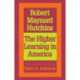 The Higher Learning in America: A Memorandum on the Conduct of Universities by Business Men