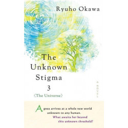 The Unknown Stigma 3 (the Universe)