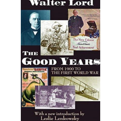 The Good Years: From 1900 to the First World War