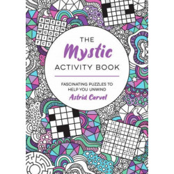 The Mystic Activity Book: Fascinating Puzzles to Help You Unwind