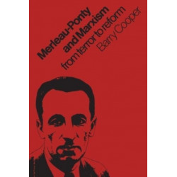 Merleau-Ponty and Marxism: From Terror to Reform