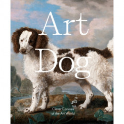 Art Dog: Clever Canines of the Art World