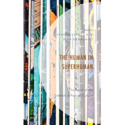 The Human in Superhuman: The Power of the Sidekick in Popular Culture