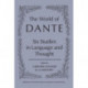 The World of Dante: Six Studies in Language and Thought