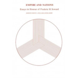 Empire and Nations: Essays in Honour of Frederic H. Soward