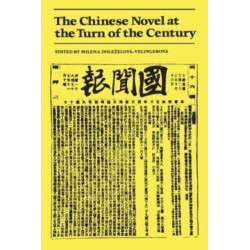 The Chinese Novel at the Turn of the Century