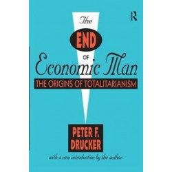 The End of Economic Man: The Origins of Totalitarianism