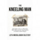 The Kneeling Man: My Father's Life as a Black Spy Who Witnessed the Assassination of Martin Luther King Jr.