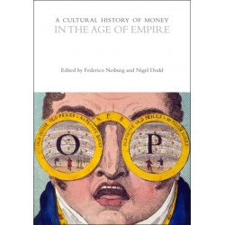 A Cultural History of Money in the Age of Empire
