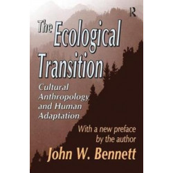 The Ecological Transition: Cultural Anthropology and Human Adaptation