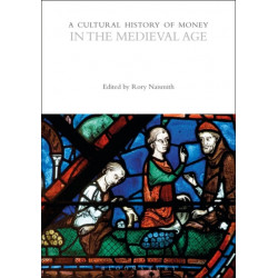A Cultural History of Money in the Medieval Age