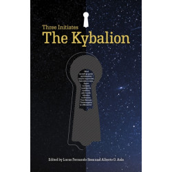 Kybalion, The: The Three Initiates