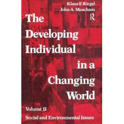 The Developing Individual in a Changing World: Volume 2, Social and Environmental Isssues