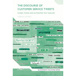 The Discourse of Customer Service Tweets: Planes, Trains and Automated Text Analysis