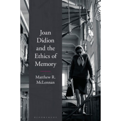 Joan Didion and the Ethics of Memory