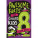 Awesome Facts for Curious Kids: 8 Year Olds