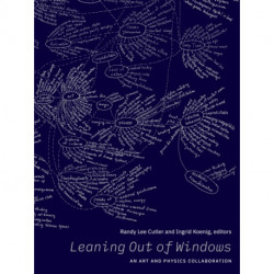 Leaning Out of Windows: An Art and Physics Collaboration