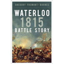 Waterloo 1815: Battle Story: Battle Story