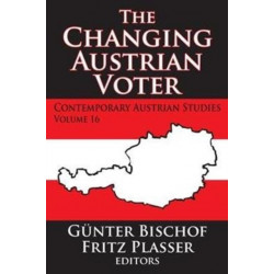 The Changing Austrian Voter: Contemporary Austrian studies, vol. 16