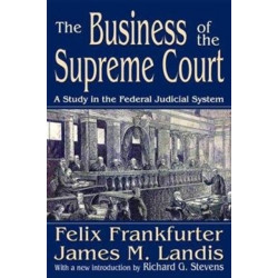 The Business of the Supreme Court: A Study in the Federal Judicial System