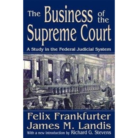 The Business of the Supreme Court: A Study in the Federal Judicial System