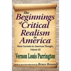 The Beginnings of Critical Realism in America: Main Currents in American Thought