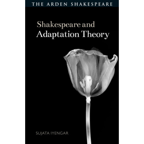 Shakespeare and Adaptation Theory
