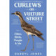 Curlews on Vulture Street: Cities, Birds, People & Me